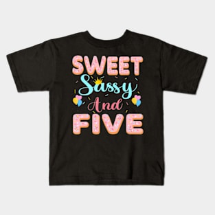 Sweet Sassy And 5Th Birthday For Girls 5 Year Old Party Kids T-Shirt